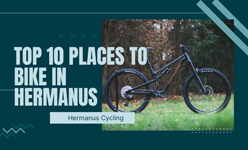 Top 10 Places to Bike in Hermanus
