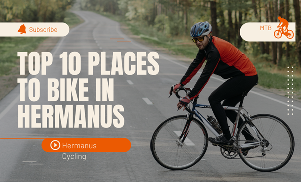 Top 10 Places to Bike in Hermanus